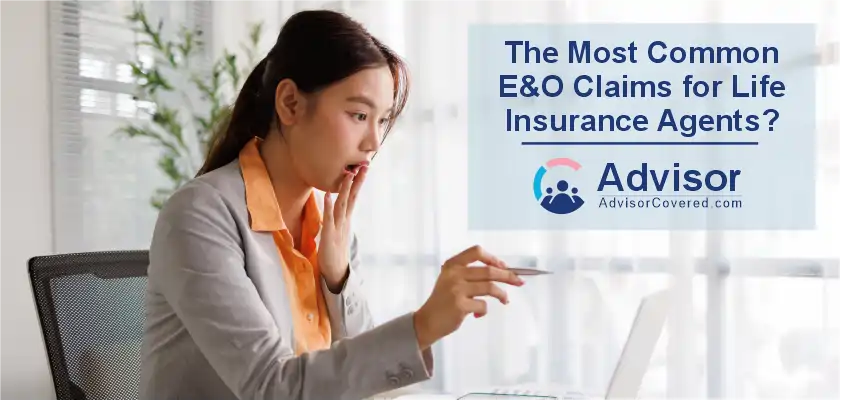 E&O Claims for Life Insurance Agents